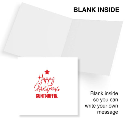 Happy Christmas Cuntmuffin