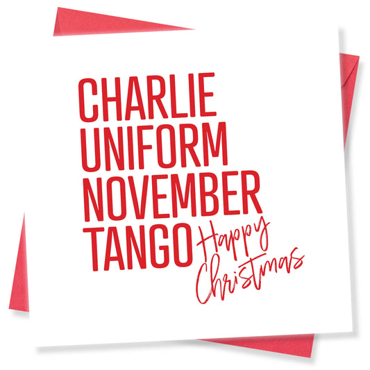 Charlie Uniform November Tango – Happy Christmas Card