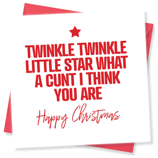 "Twinkle Twinkle Little Star, What a C*nt I Think You Are"