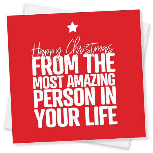 From the Most Amazing Person in Your Life Christmas Card