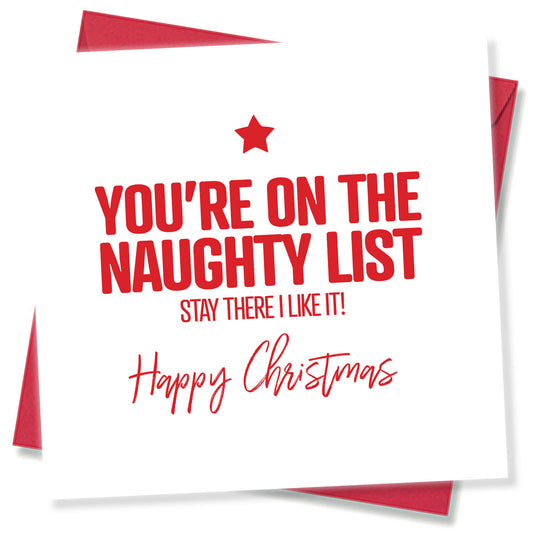 You’re on the Naughty List – Stay There, I Like It!