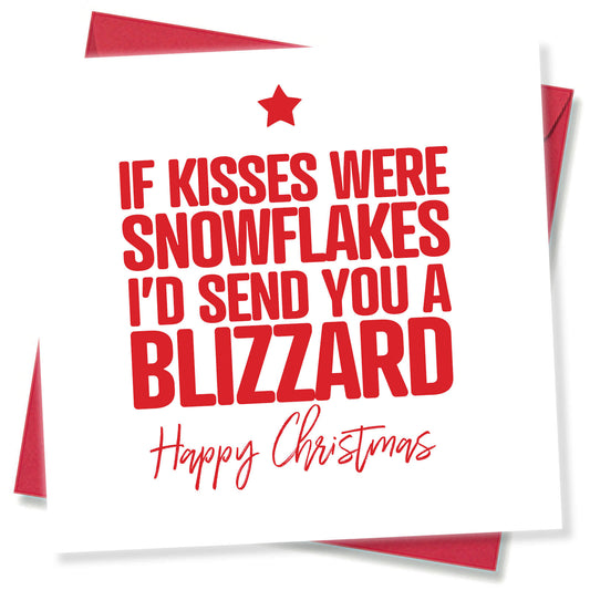 If Kisses Were Snowflakes I'd Send You a Blizzard