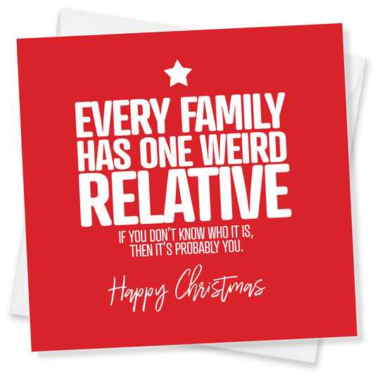 Every Family Has One Weird Relative