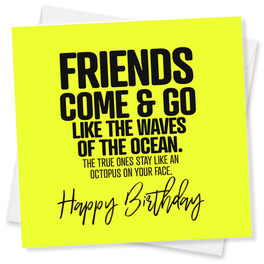 Friends Come & Go Like Waves – Birthday Card