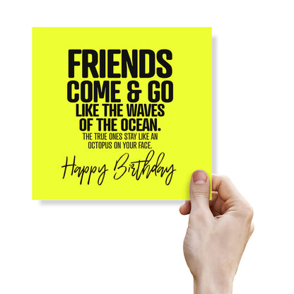 Friends Come & Go Like Waves – Birthday Card