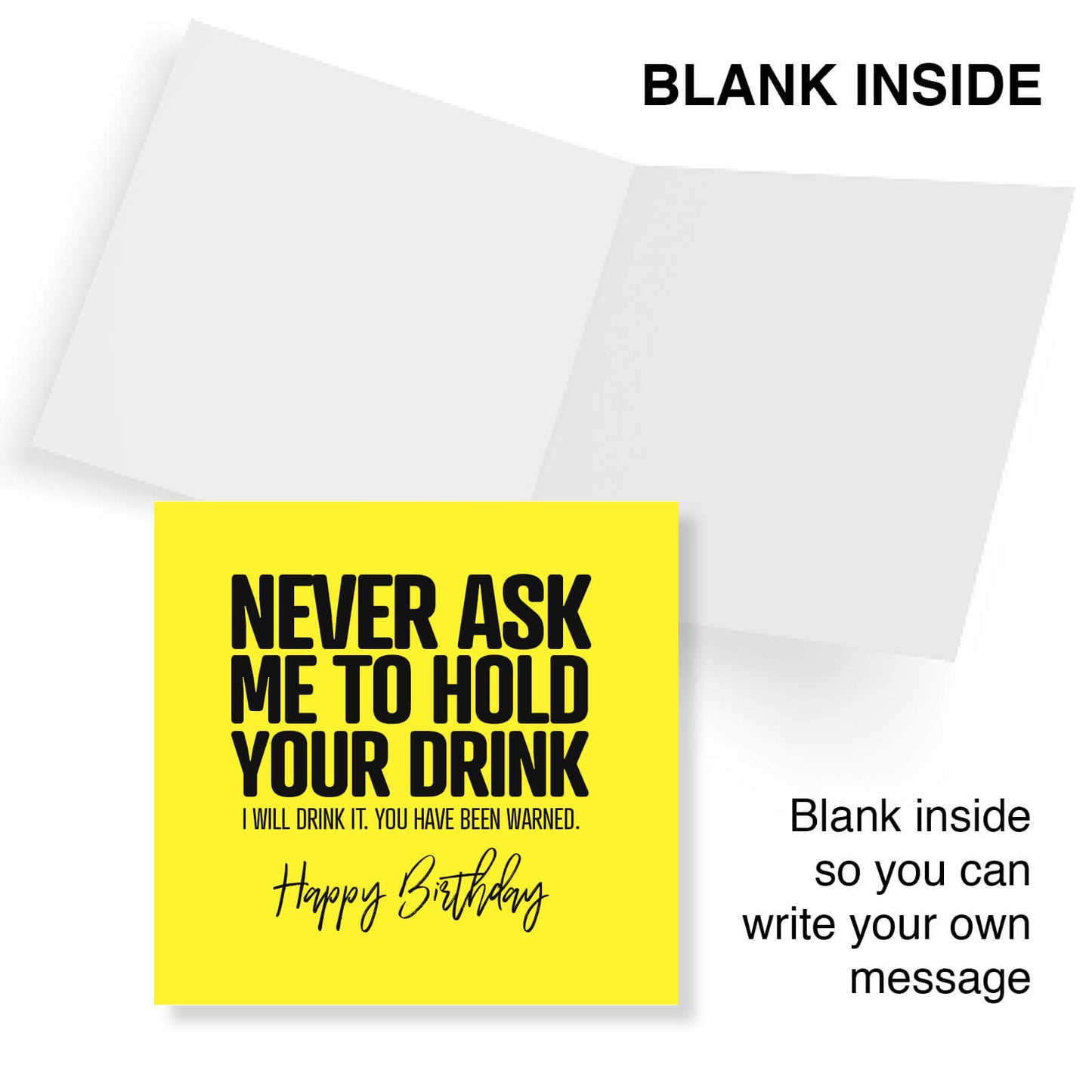 Never Ask Me to Hold Your Drink Birthday Card