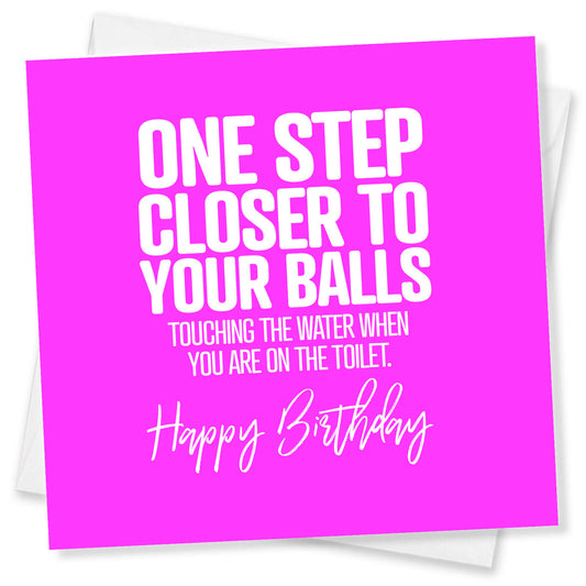 One Step Closer To Your Balls Touching The Water