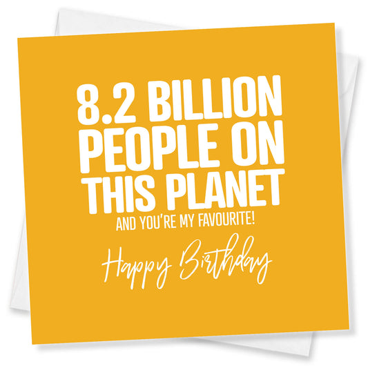 8.2 Billion People Favourite Person Birthday Card