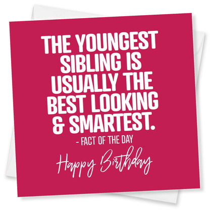 The Youngest Sibling Is Usually the Best Looking & Smartest – Fact of the Day