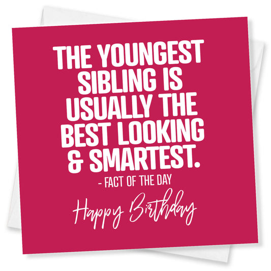 The Youngest Sibling Is Usually the Best Looking & Smartest – Fact of the Day
