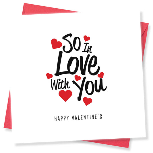 So In Love With You - Valentine's Day Card