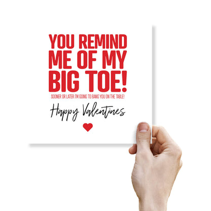 You Remind Me of My Big Toe!
