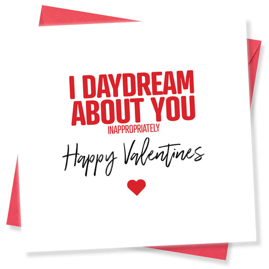 I Daydream About You (Inappropriately) Valentine's Day Card