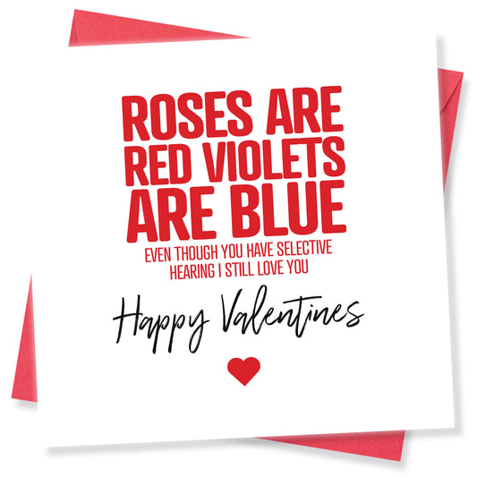 Roses Are Red, Violets Are Blue (Selective Hearing) Valentine's Day Card