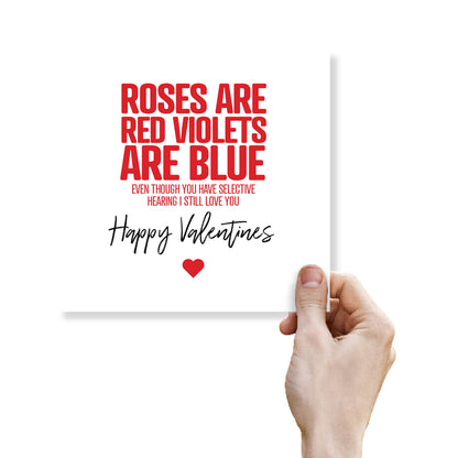 Roses Are Red, Violets Are Blue (Selective Hearing) Valentine's Day Card