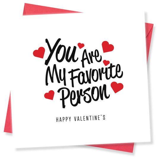 You Are My Favorite Person - Valentine's Day Card