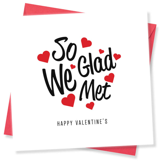 So Glad We Met - Valentine's Day Card