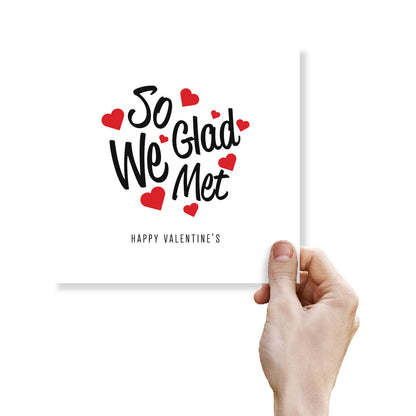 So Glad We Met - Valentine's Day Card