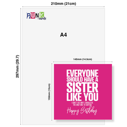 Everyone Should Have a Sister Like You Birthday Card
