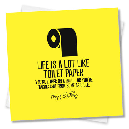 Life Is Like Toilet Paper – Birthday Card