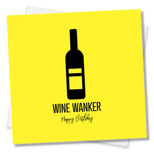 Wine Wanker – Happy Birthday Card