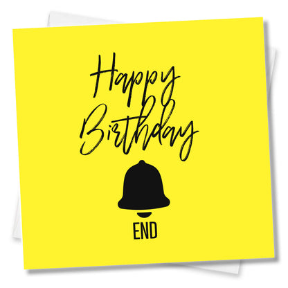Happy Birthday End – Bellend Card
