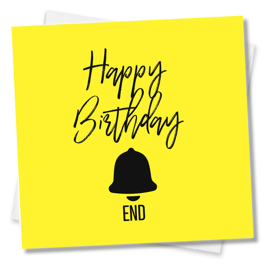 Happy Birthday End – Bellend Card