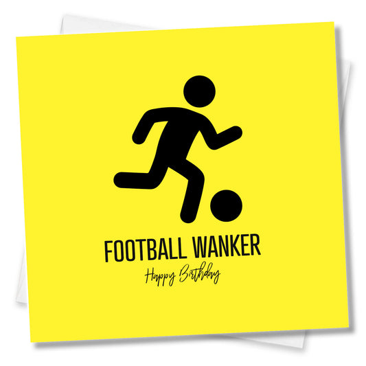 Football Wanker – Happy Birthday Card