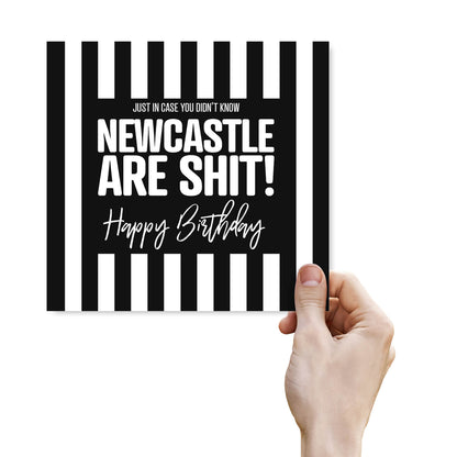 Newcastle Are Shit - Funny Birthday Card