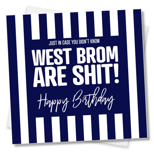 West Brom Are Shit - Birthday Card