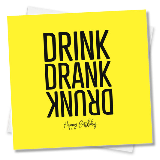 Drink Drank Drunk Birthday Card