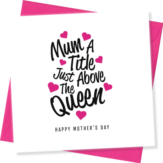 "Mum – A Title Just Above The Queen"
