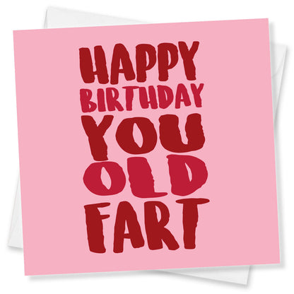 Happy Birthday You Old Fart
