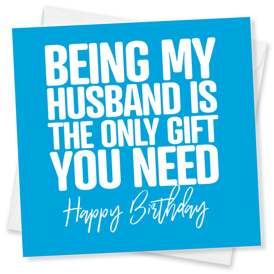 Being My Husband is the Only Gift You Need