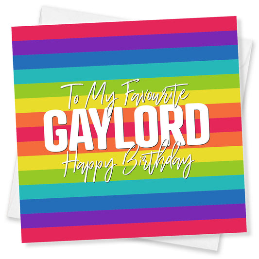 To My Favourite Gaylord – Happy Birthday