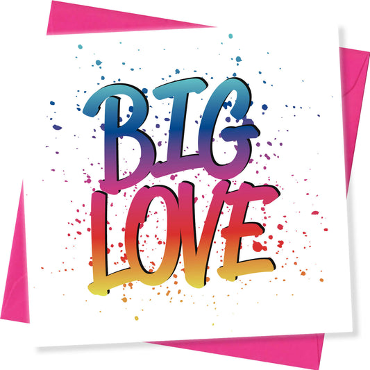 Big Love – Birthday Card