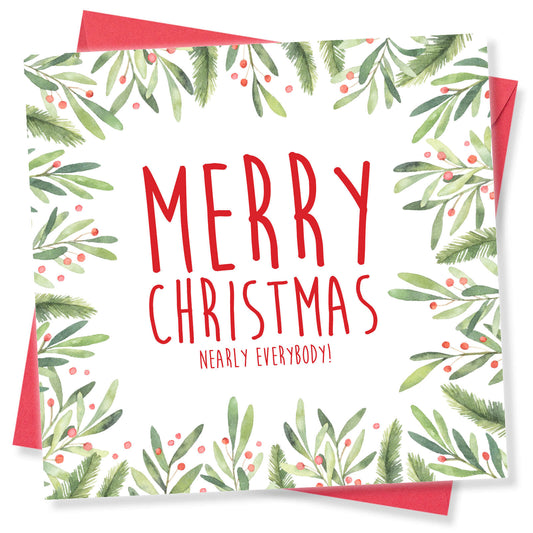 Merry Christmas (Nearly Everybody!) – Christmas Card