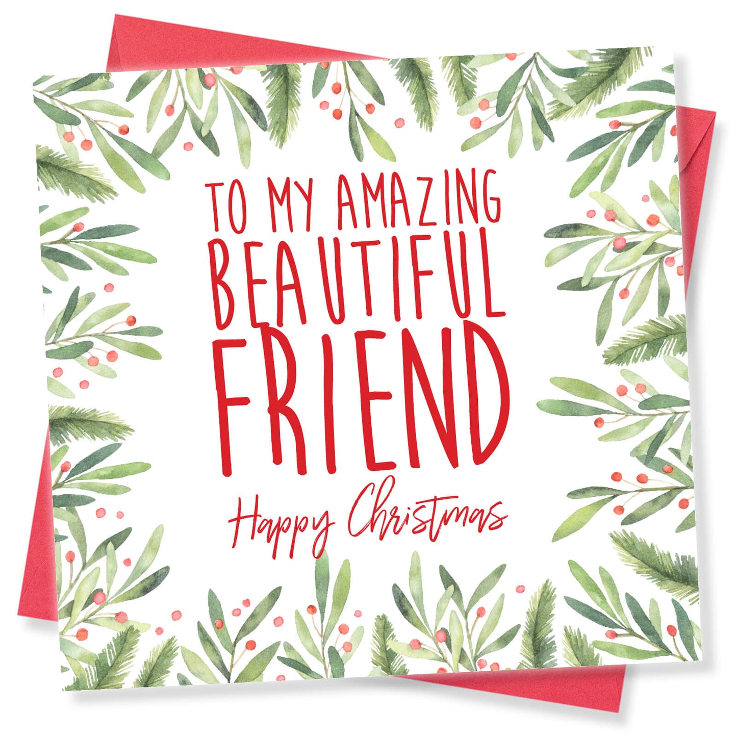 To My Amazing Beautiful Friend - Christmas Card