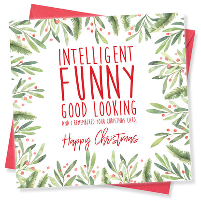 Intelligent, Funny, Good Looking - Christmas Card
