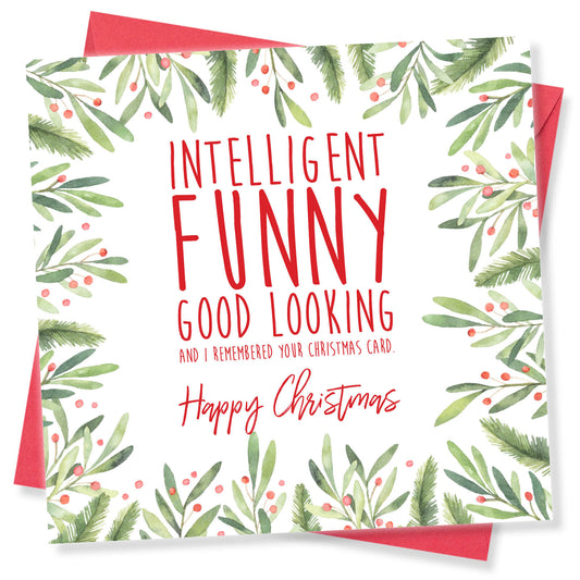 Intelligent, Funny, Good Looking - Christmas Card