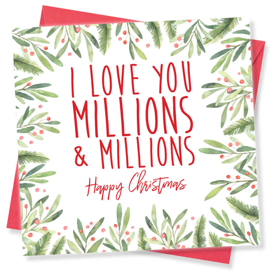I Love You Millions & Millions – Christmas Card