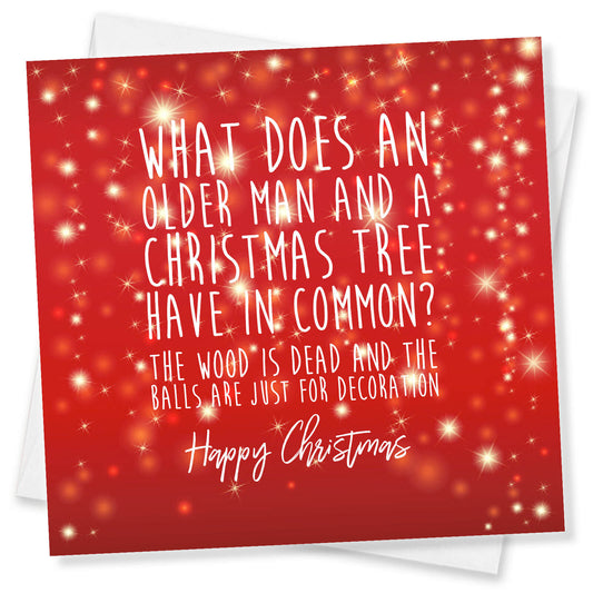What Does an Older Man and a Christmas Tree Have in Common?