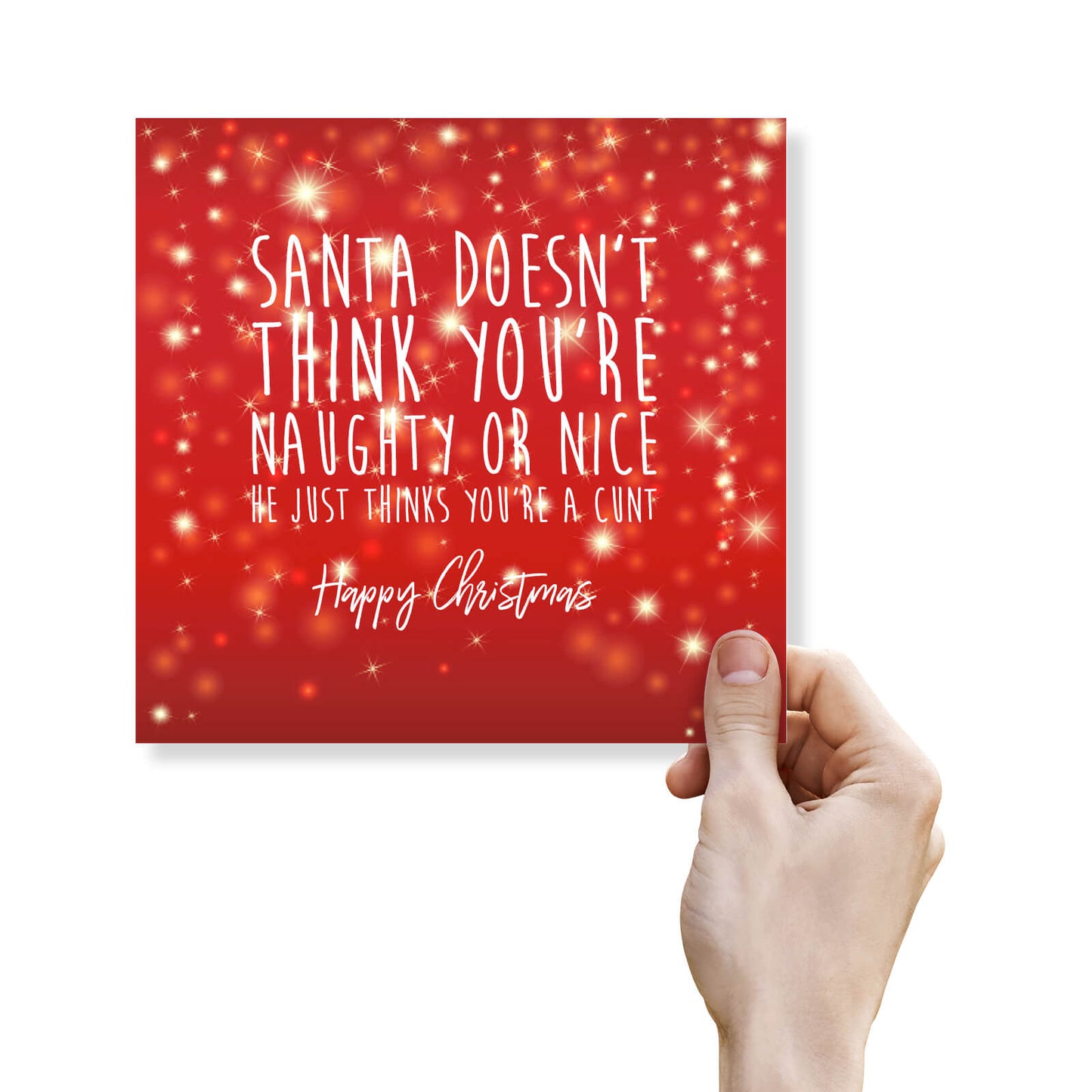 Santa Thinks You're a...