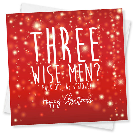 Three Wise Men? Fk Off, Be Serious!