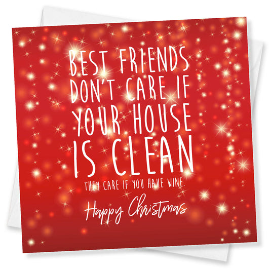 Best Friends Don’t Care If Your House Is Clean Christmas Card