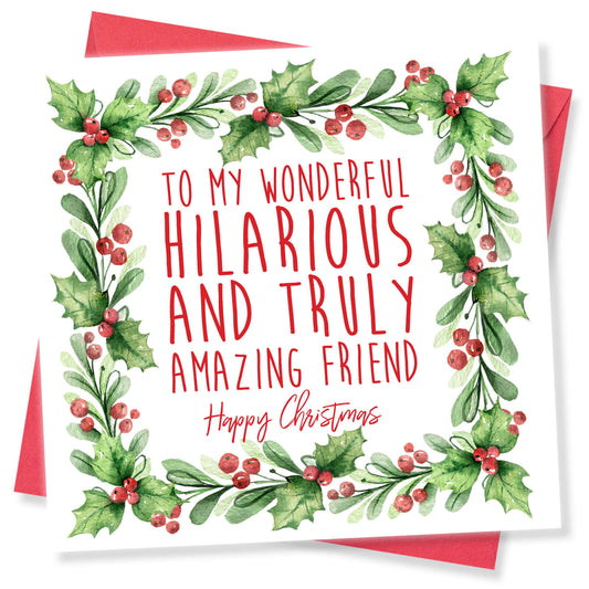 Christmas Card – "To My Wonderful, Hilarious and Truly Amazing Friend"