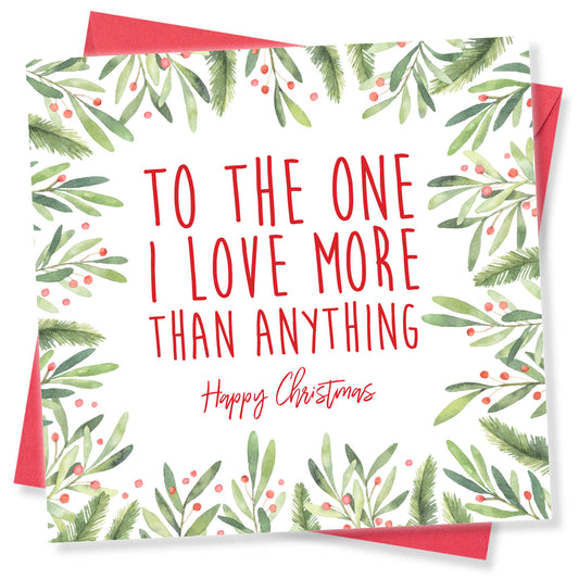 To The One I Love More Than Anything – Christmas Card