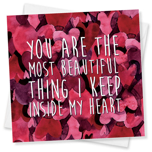 You Are The Most Beautiful Thing I Keep Inside My Heart