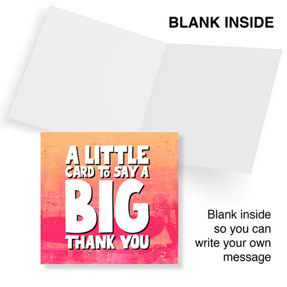 A Little Card To Say A Big Thank You