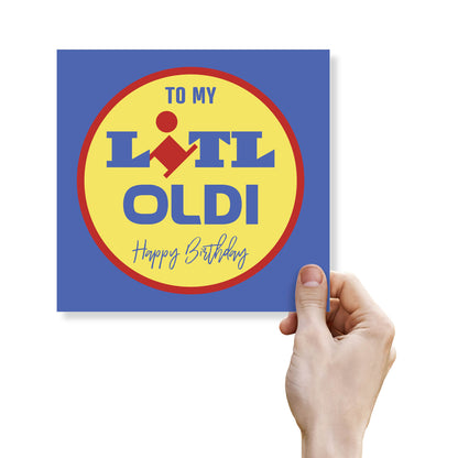 To My Litl OLDI – Happy Birthday Card
